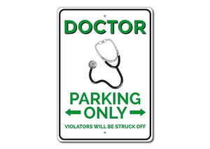 Open image in slideshow, Doctor Parking Only Sign - FREE SHIPPING
