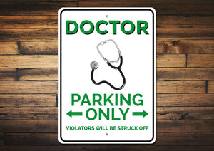 Doctor Parking Only Sign - FREE SHIPPING