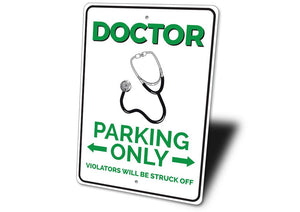 Doctor Parking Only Sign - FREE SHIPPING