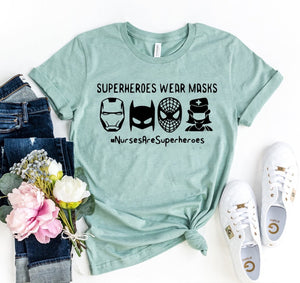 Superheroes Wear Masks T-shirt for Nurses; Soft Comfortable Cotton T-Shirt; Short-sleeve; Everyday Hero's T-Shirt